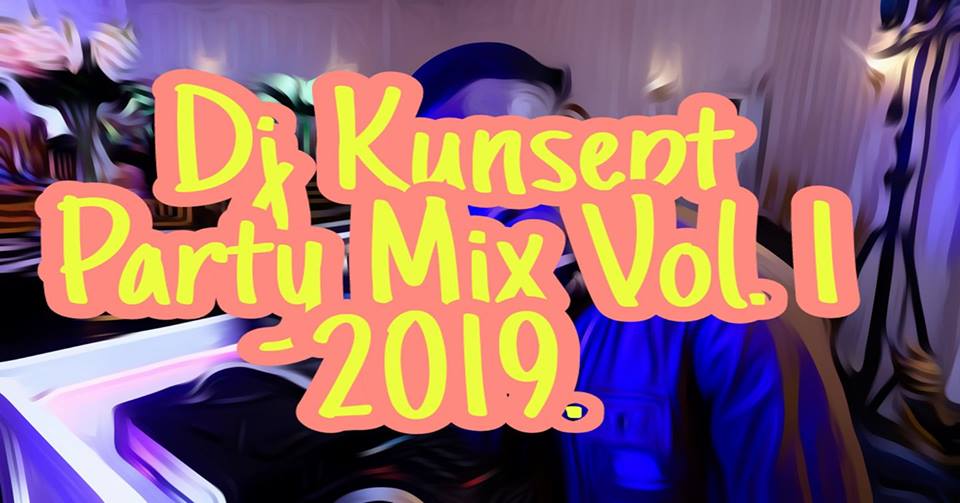 Dj-Kunsept-party-Mix-March-2019-phone-version